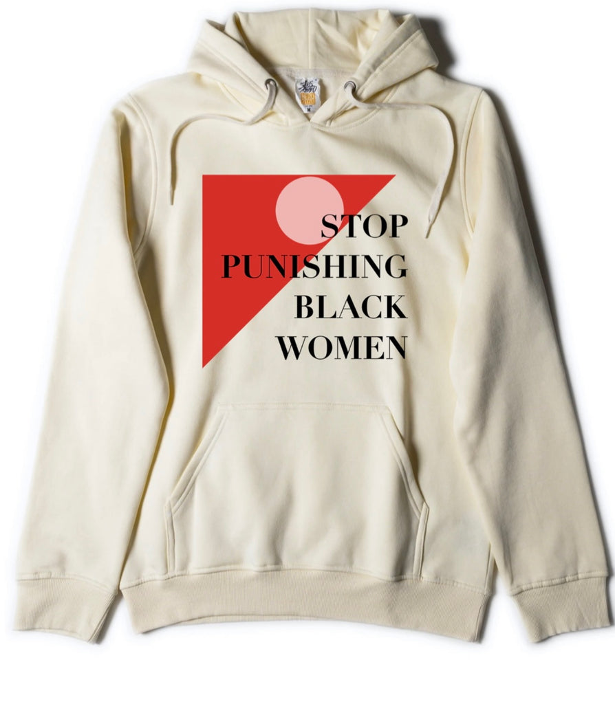 Stop Punishing Black Women Hoodie